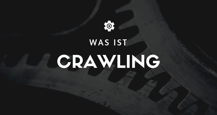 Was ist Crawling