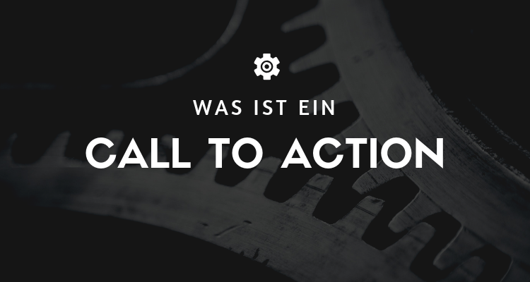 Was ist ein Call to Action