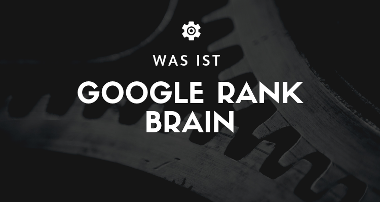 Was ist Google Rank Brain