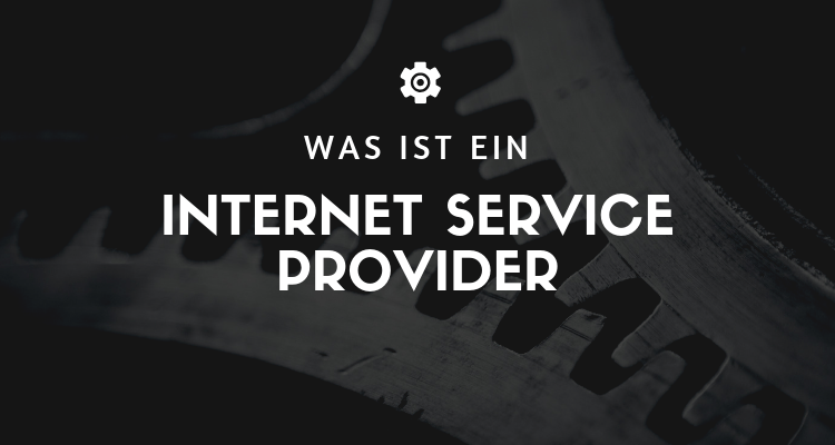 Was ist ein Internet Service Provider