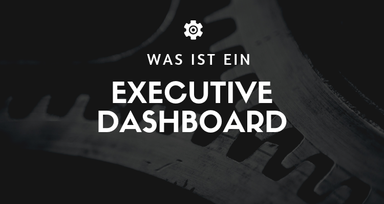 What is an Executive Dashboard