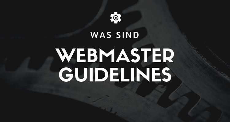 What are Webmaster Guidelines