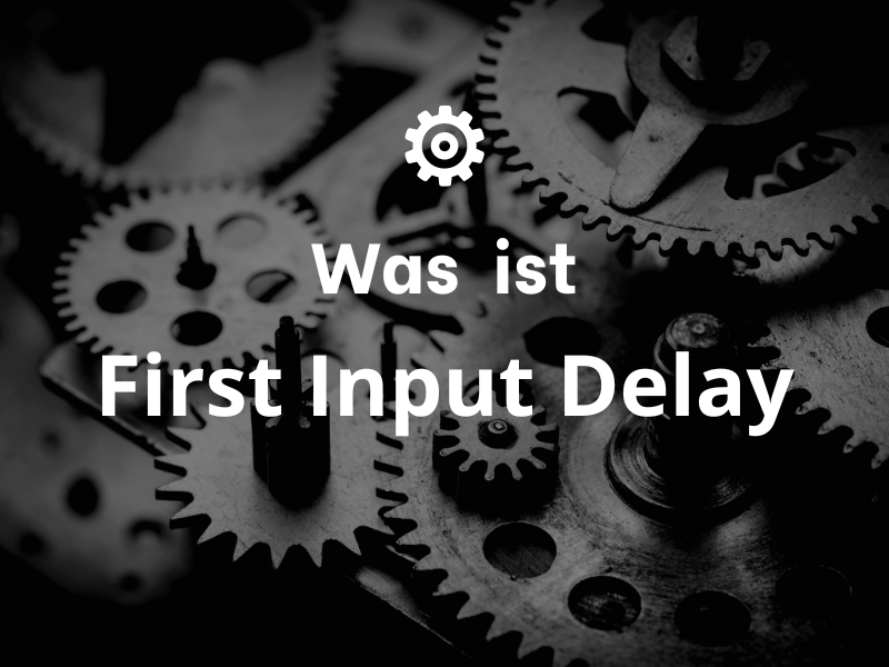 First Input Delay