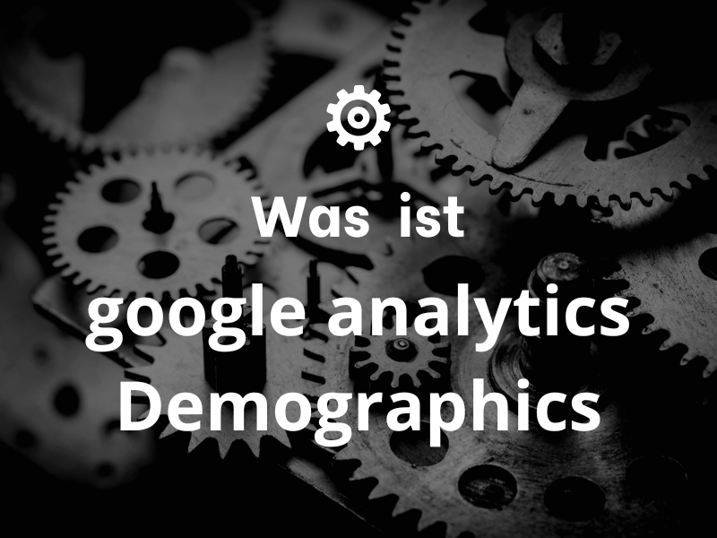 google analytics Demographics